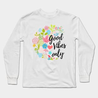 Good Vibes Only Shirt, Spring Time Shirt, Boho shirt Long Sleeve T-Shirt